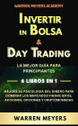 Invertir en Bolsa & Day Trading La mejor guía para principiantes 6 Libros en 1 Mejore su psicología del dinero para dominar los mercados financieros, acciones, opciones y criptomonedas (WARREN MEYERS, #7)