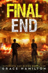 Title: Final End (Supernova EMP, #4), Author: Grace Hamilton