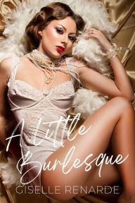Title: A Little Burlesque, Author: Giselle Renarde