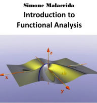 Title: Introduction to Functional Analysis, Author: Simone Malacrida