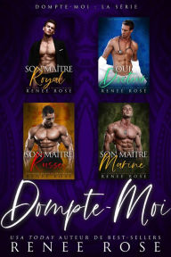 Title: Dompte - Moi (Dompte-Moi), Author: Renee Rose