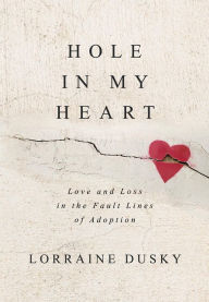 Title: Hole in My Heart, Author: Lorraine Dusky