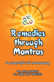 Title: Remedies Through Mantras, Author: M.H.K. Shastri