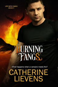 Title: Burning Fangs (Life with Fangs, #9), Author: Catherine Lievens