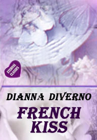 Title: French Kiss, Author: Dianna Diverno