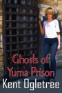 Ghosts of Yuma Prison (Stacey, Ghost Detective, #1)