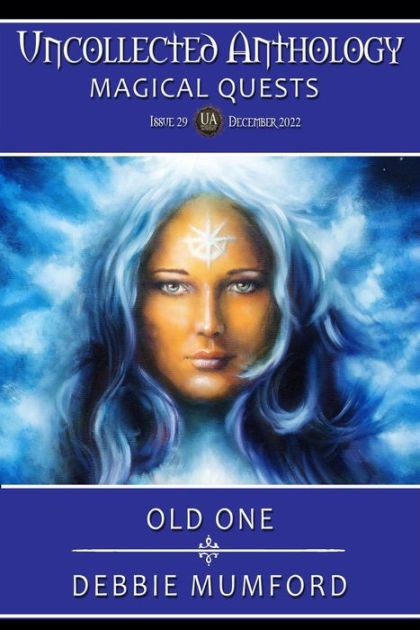 Old One (Uncollected Anthology: Magical Quests) by Debbie Mumford ...