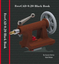 Title: FreeCAD 0.20 Black Book, Author: Gaurav Verma