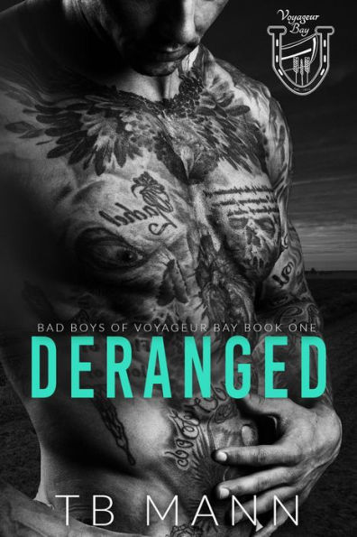 Deranged (Bad Boys of Voyageur Bay)