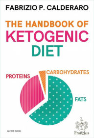 Title: The Handbook of Ketogenic Diet, Author: Fabrizio P. Calderaro