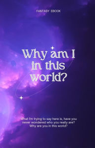 Title: Why Am I In This World? (FANTASY), Author: JACKZJ