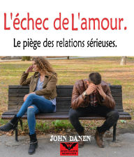 Title: L'échec de L'amour., Author: John Danen