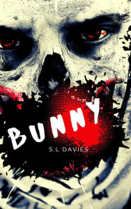 Title: Bunny, Author: S L Davies