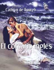 Title: El corsario inglés, Author: Cathryn de Bourgh