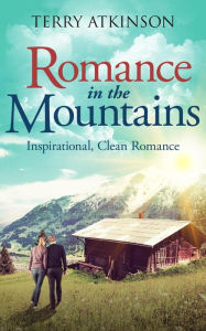 Title: Romance in the Mountains, Author: Terry Atkinson