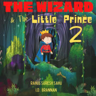 Title: The Wizard and The Little Prince 2!! (The Wizard and The Little Prince!!, #2), Author: Rahul Suresh Sahu