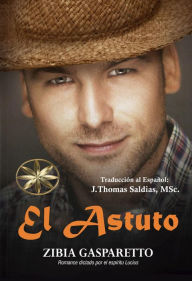 Title: El Astuto (Zibia Gasparetto & Lucius), Author: Zibia Gasparetto