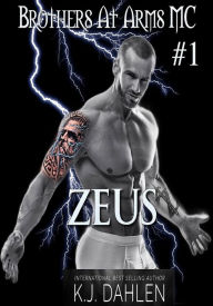 Title: Zeus (Brothers At Arms MC, #1), Author: Kj Dahlen