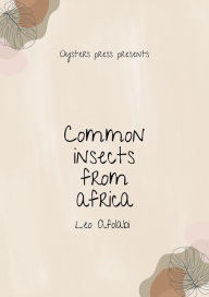 Title: Common Insects From Africa, Author: Leo Afolabi