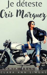 Title: Je déteste Cris Márquez, Author: Clara Ann Simons