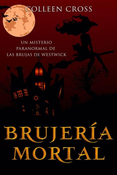 Brujería mortal (Misterios paranormales de las Brujas de Westwick, #5)