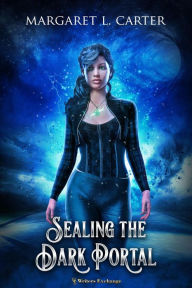 Title: Sealing the Dark Portal, Author: Margaret L. Carter