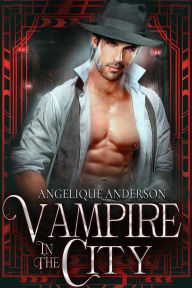 Title: Vampire in the City (Vampire in Crime, #1), Author: Angelique S. Anderson