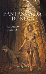 Title: O Fantasma da Boneca, Author: F. Marion Crawford