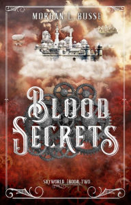 Title: Blood Secrets (Skyworld, #2), Author: Morgan L. Busse