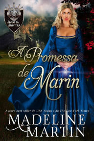 Title: A Promessa de Marin (Damas da Fronteira, #1), Author: Madeline Martin