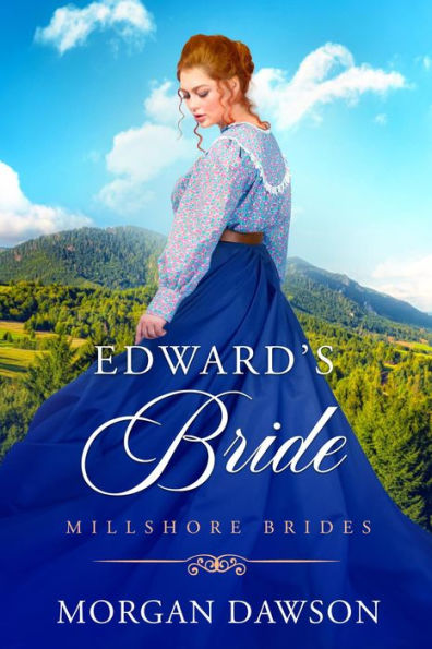 Edward's Bride (Millshore Brides, #1)