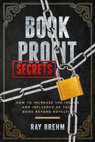 Title: Book Profit Secrets, Author: Ray Brehm