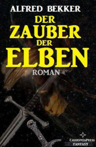 Title: Der Zauber der Elben (Elbenkinder, #3), Author: Alfred Bekker