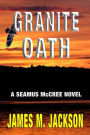 Granite Oath (Seamus McCree, #7)