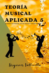 Title: Teoría musical aplicada 5, Author: Brynner Leonidas Vallecilla Riascos