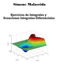 Title: Ejercicios de Integrales y Ecuaciones Integrales-Diferenciales, Author: Simone Malacrida