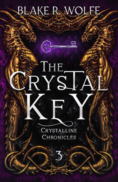 The Crystal Key by Blake R. Wolfe, Paperback | Barnes & Noble®