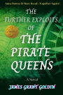 The Further Exploits of The Pirate Queens