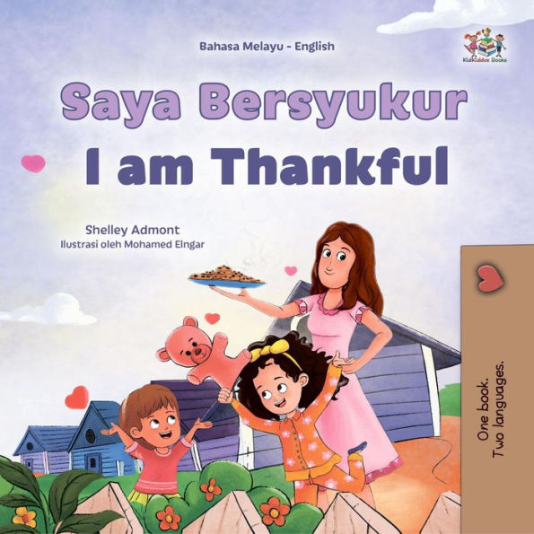 Saya Bersyukur I am Thankful (Malay English Bilingual Collection)