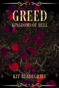 Title: Greed (Kingdoms of Hell, #5), Author: Kit Bladegrave