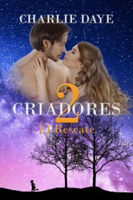 Title: CRIADORES 2: El rescate, Author: Charlie Daye