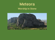 Title: Meteora - Worship in Stone, Author: Alan Greenhead