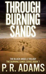 Title: Through Burning Sands, Author: P R Adams