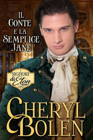 Title: Il Conte E La Semplice Jane, Author: Cheryl Bolen