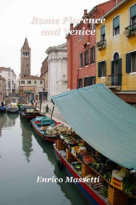 Title: Rome, Florence, and Venice, Author: Enrico Massetti