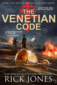Title: The Venetian Code (The Vatican Knights, #28), Author: Rick Jones