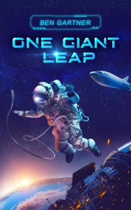 Title: One Giant Leap, Author: Ben Gartner