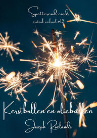 Title: Kerstbollen en olieballen (Spetterend eind, #12), Author: Joseph Roelands