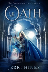 Title: The Oath (Chronicles of the Ordained), Author: Jerri Hines