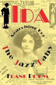 Title: Ida: Searching for The Jazz Baby (Free Verse), Author: Frank Prem